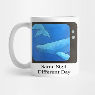 Same Sigil, Different Day Mug